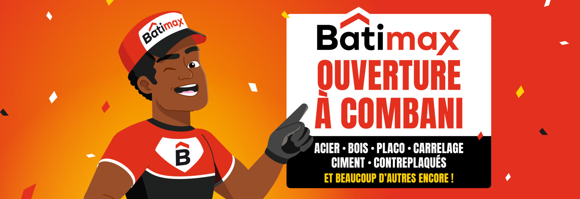 Ouverture Batimax Combani